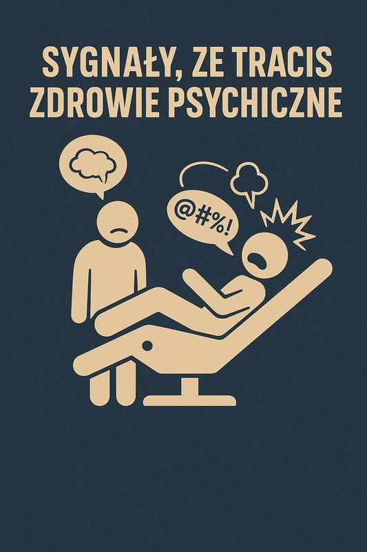 „8 Sygnałów, że Tracisz Zdrowie Psychiczne (i Jak Zareagować)”